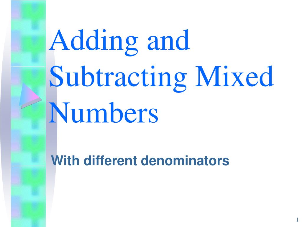 PPT Adding and Subtracting Mixed Numbers PowerPoint Presentation