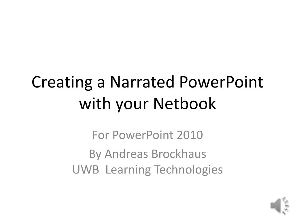 PPT Creating a Narrated PowerPoint with your Netbook PowerPoint