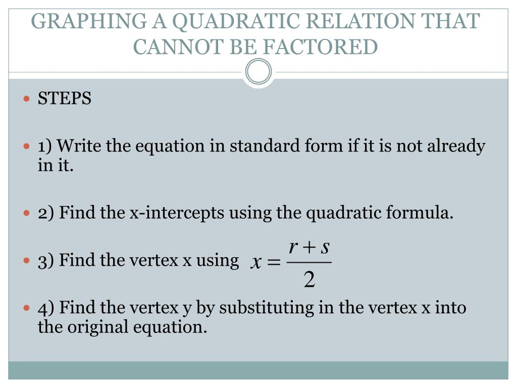 PPT GRAPHING A QUADRATIC FUNCTION IN STANDARD FORM THAT CANNOT BE