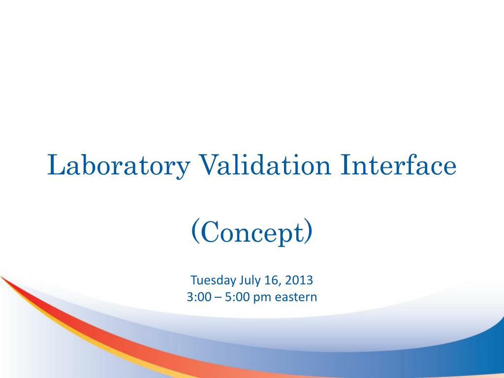 PPT Laboratory Validation Interface (Concept) PowerPoint Presentation