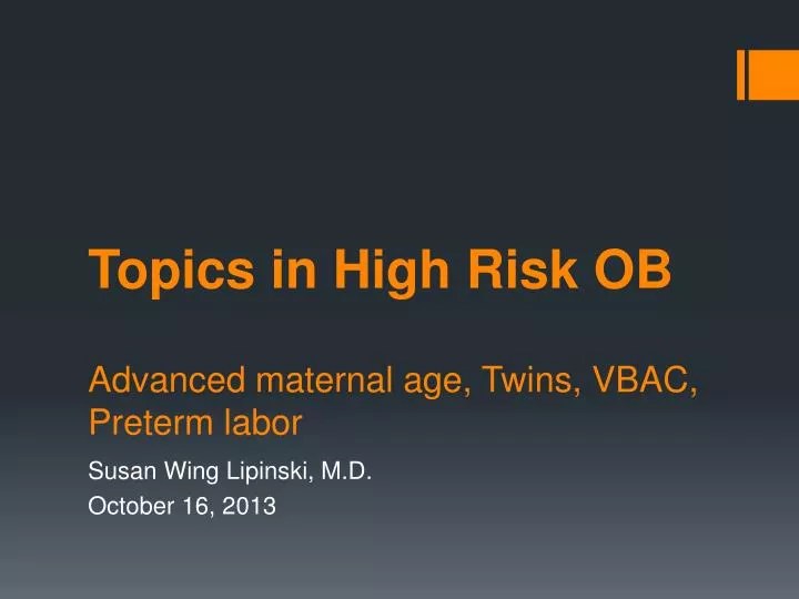 PPT Topics in High Risk OB Advanced maternal age, Twins