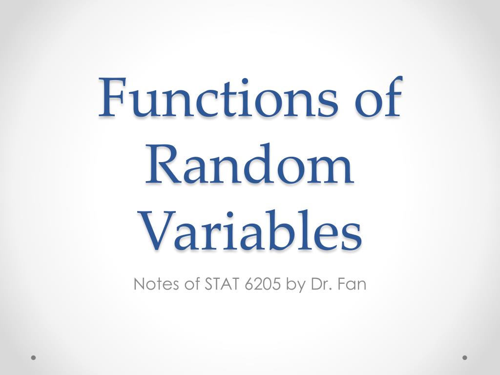 PPT Functions of Random Variables PowerPoint Presentation, free