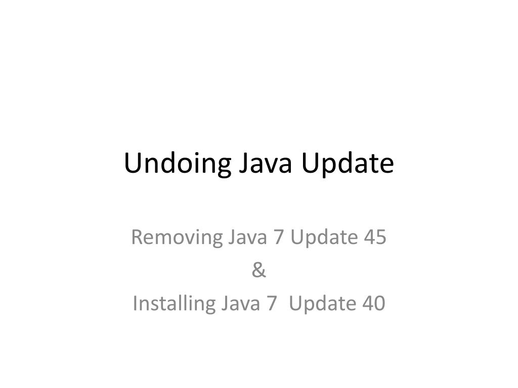 PPT Undoing Java Update PowerPoint Presentation, free download ID