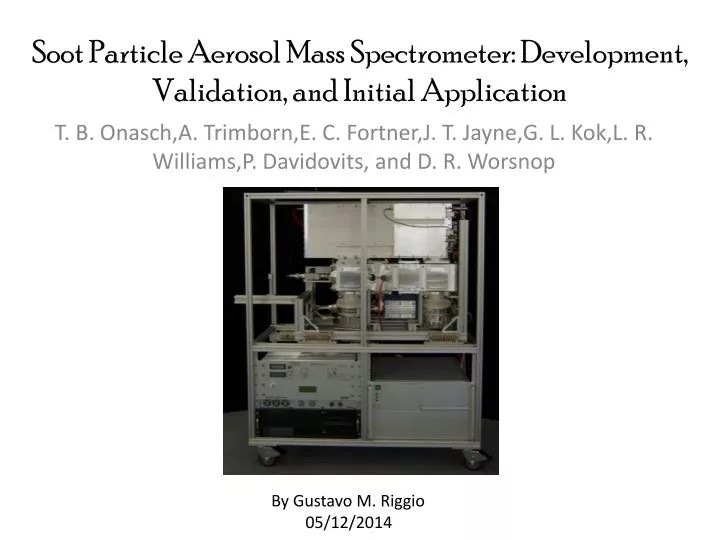 PPT Soot Particle Aerosol Mass Spectrometer Development, Validation
