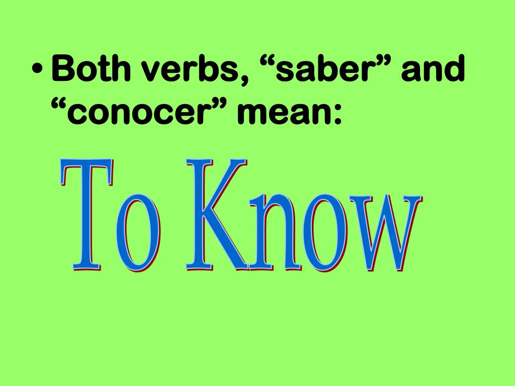 PPT - Saber vs. Conocer PowerPoint Presentation, free download - ID:1859802