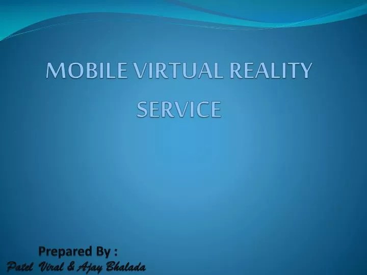 PPT MOBILE VIRTUAL REALITY SERVICE PowerPoint Presentation, free