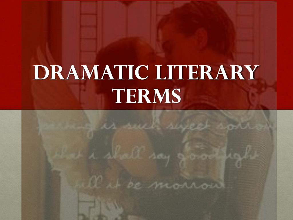 PPT Dramatic Literary Terms PowerPoint Presentation