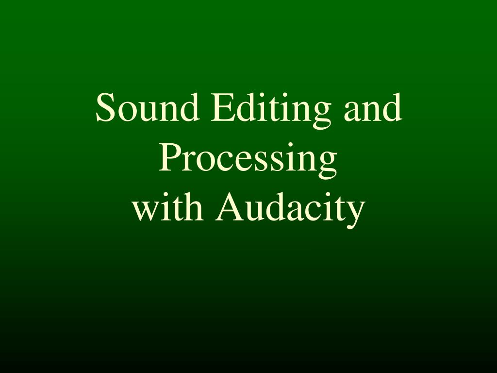 PPT Lecture 24 Sound Editing Making Sounds PowerPoint Presentation
