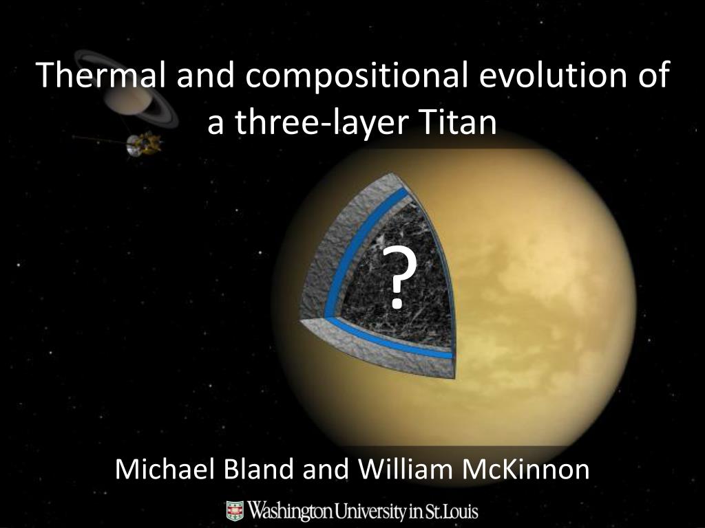 PPT Thermal and compositional evolution of a threelayer Titan