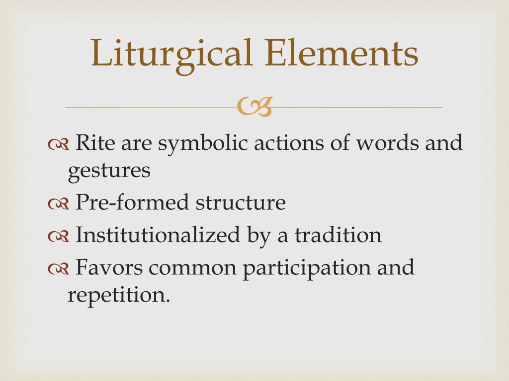 PPT Rites and Symbols in the Liturgy PowerPoint Presentation, free