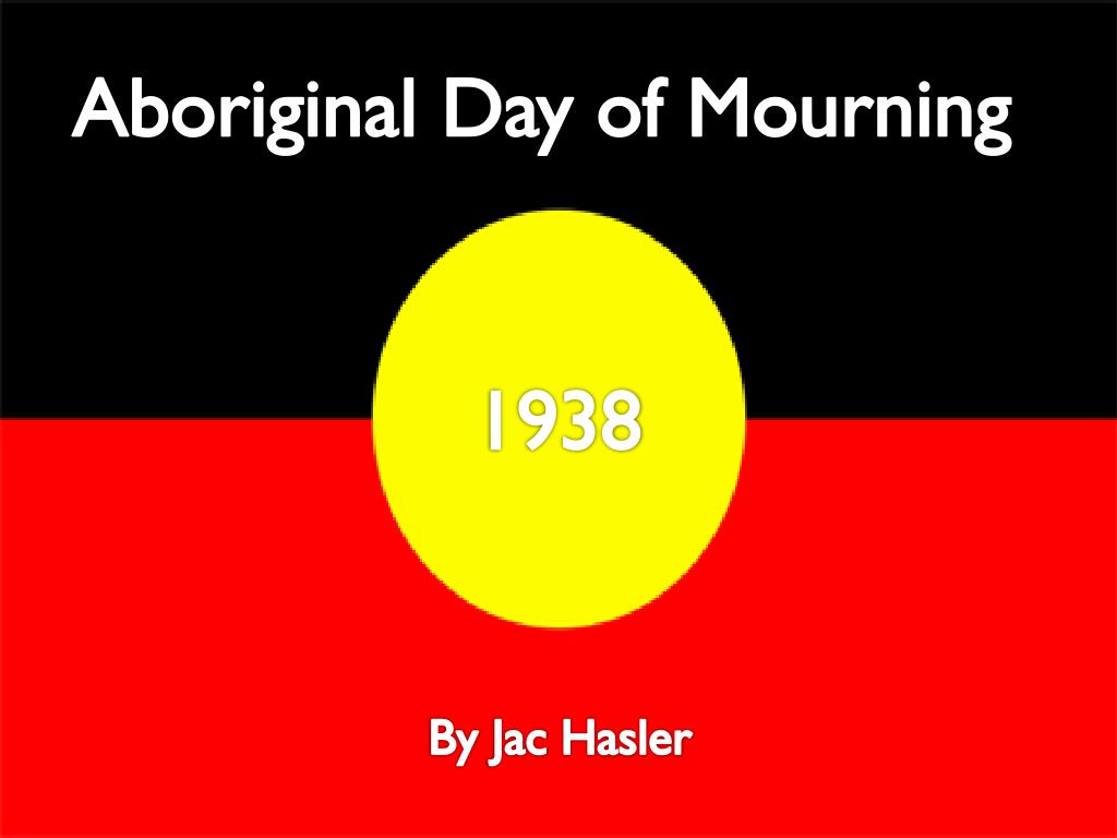 PPT Aboriginal Day of Mourning PowerPoint Presentation, free download