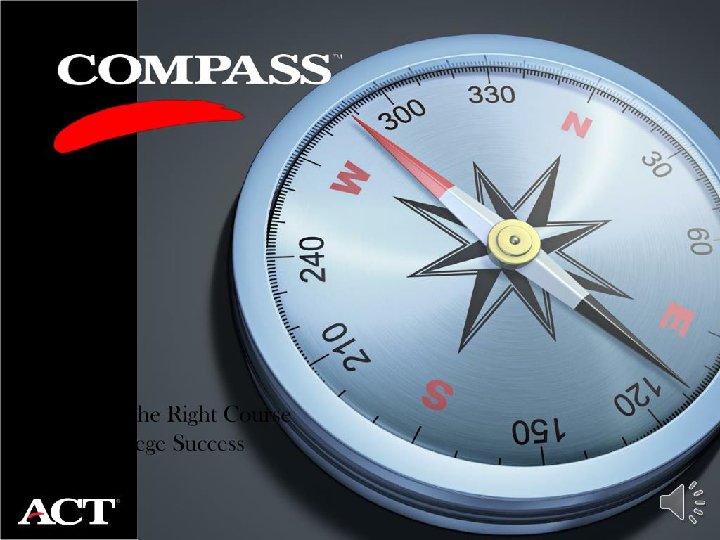 PPT ACT Compass ® Testing PowerPoint Presentation, free download ID