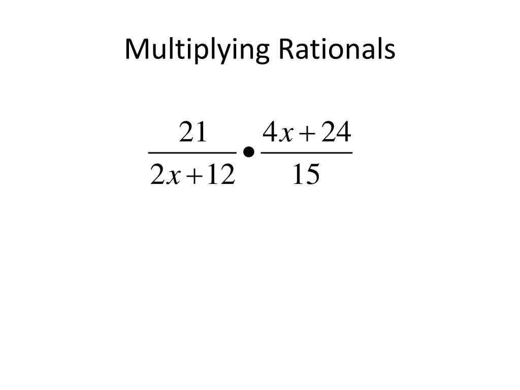 PPT - Notes #10 Multiplying and Dividing Rationals PowerPoint