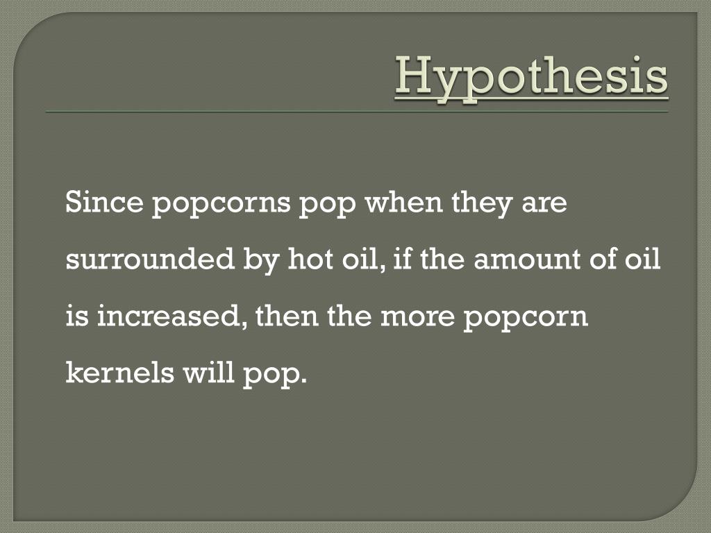 PPT How does amount of oil affect the number of popcorn kernels