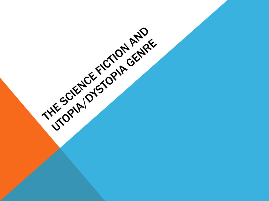 PPT The science fiction and utopia/dystopia genre PowerPoint