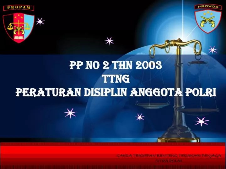 PPT PP NO 2 THN 2003 TTNG PERATURAN DISIPLIN ANGGOTA POLRI PowerPoint