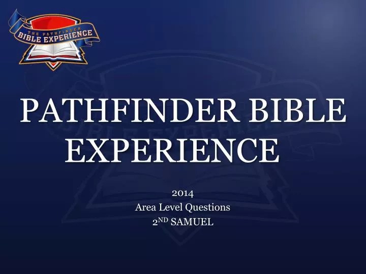 PPT PATHFINDER BIBLE EXPERIENCE PowerPoint Presentation. free download ID1955765