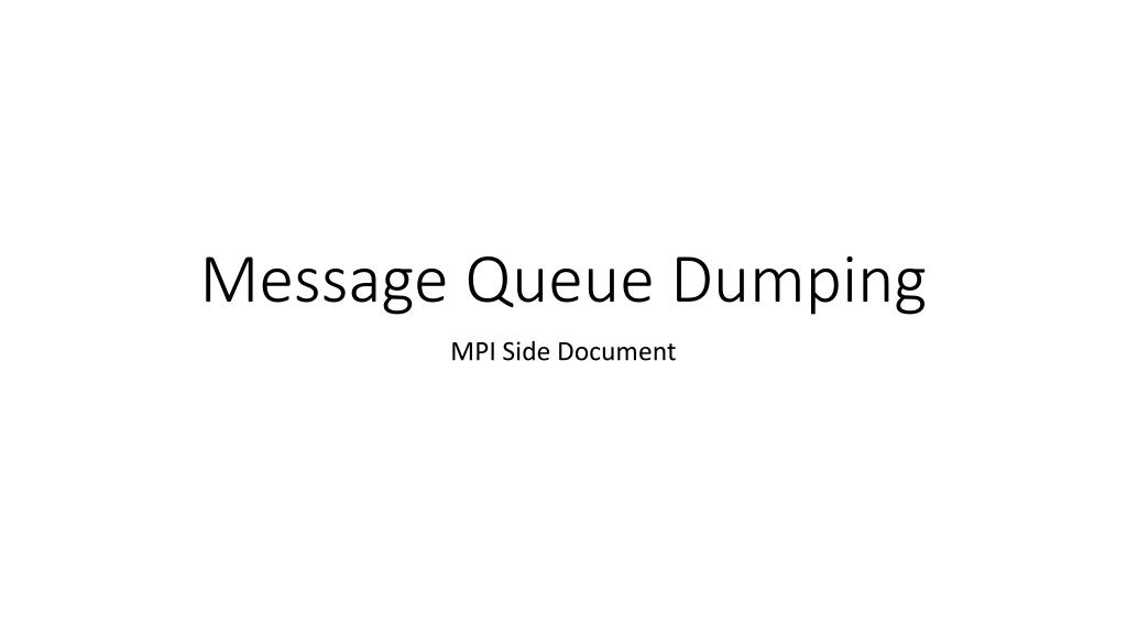 PPT Message Queue Dumping PowerPoint Presentation, free download ID
