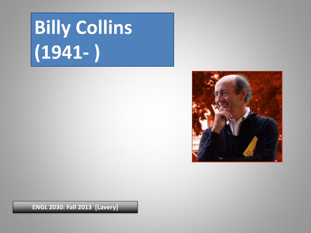 PPT Billy Collins (1941 ) PowerPoint Presentation, free download