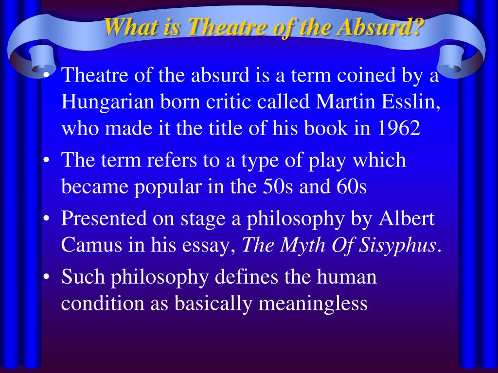 PPT What is Theatre of the Absurd? PowerPoint Presentation, free