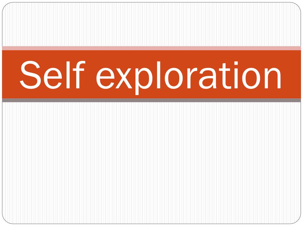 PPT Self exploration PowerPoint Presentation, free download ID1972385