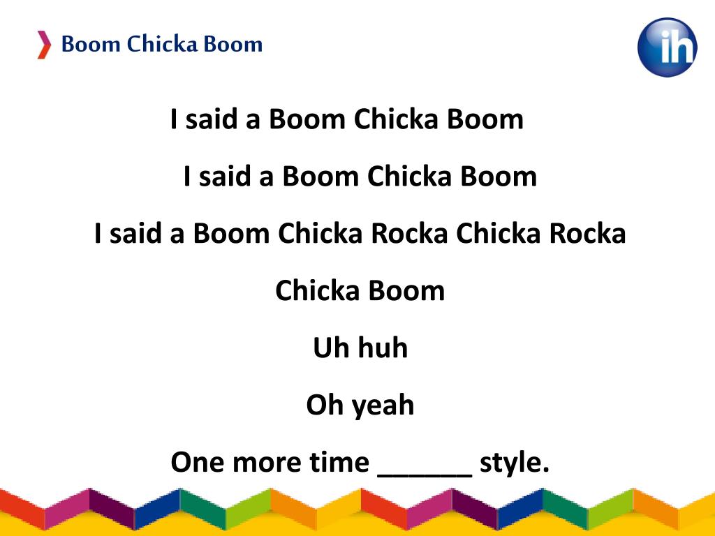 PPT Boom chicka boom! Using songs & chants in the YL Classroom PowerPoint Presentation ID