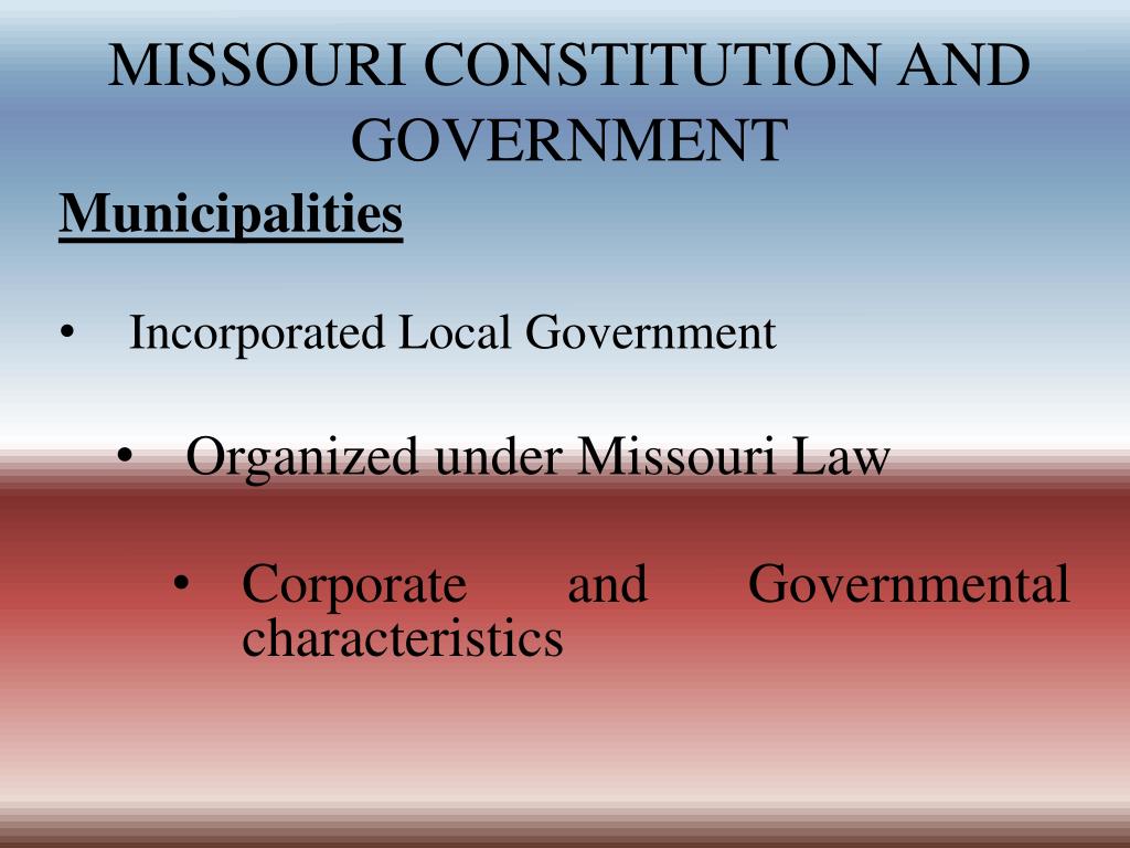PPT MISSOURI CONSTITUTION AND GOVERNMENT PowerPoint Presentation