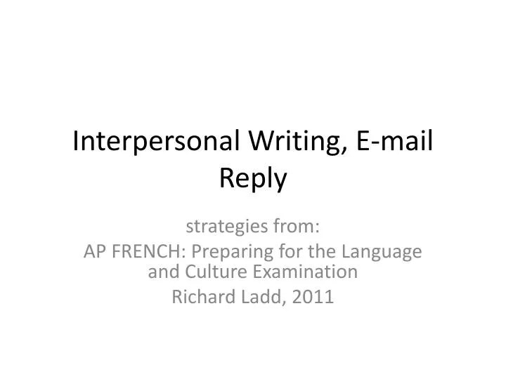 PPT Interpersonal Writing, Email Reply PowerPoint Presentation, free
