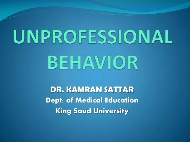 PPT UNPROFESSIONAL BEHAVIOR PowerPoint Presentation ID2010218