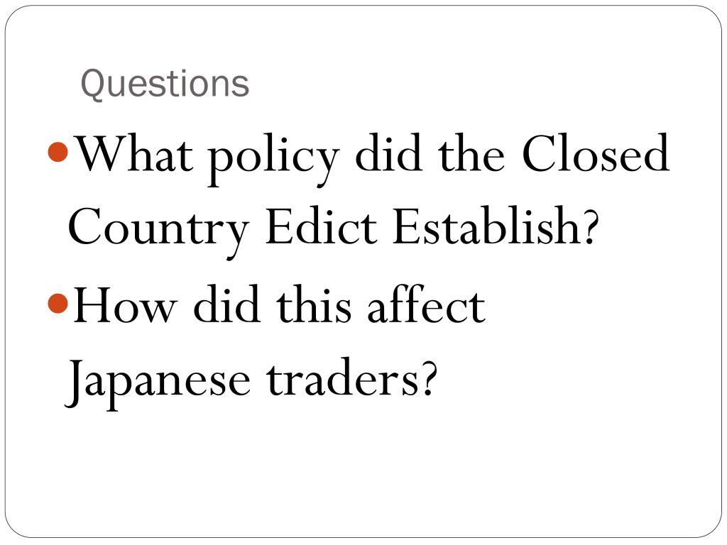 PPT Excerpts from Japan’s Closed Country Edict of 1635. PowerPoint
