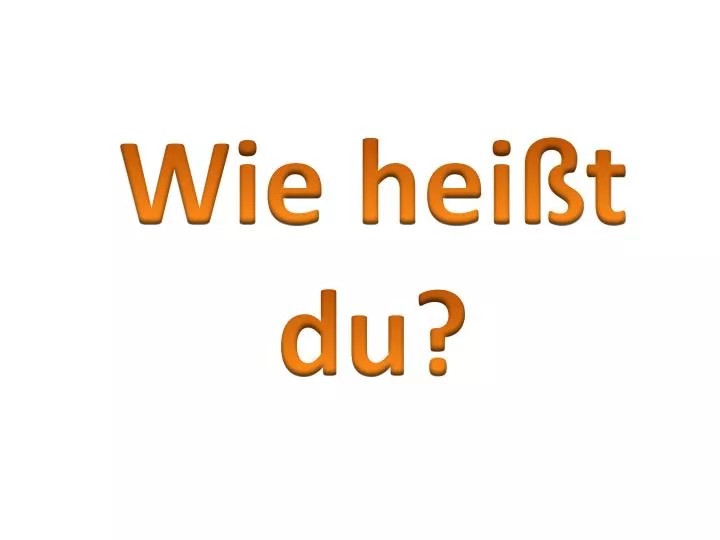 PPT Wie heißt du? PowerPoint Presentation, free download ID2014571