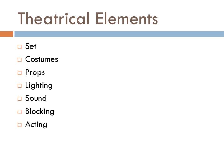 PPT Theatrical Elements & Techniques PowerPoint Presentation ID2024163