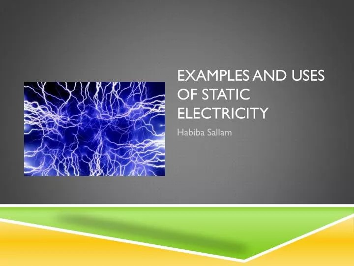 PPT Examples and uses of Static electricity PowerPoint Presentation
