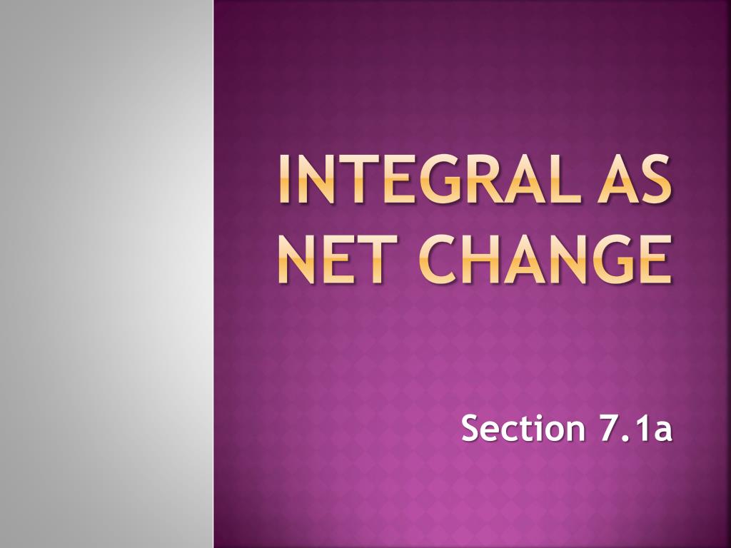 PPT Integral as Net Change PowerPoint Presentation, free download ID2039116