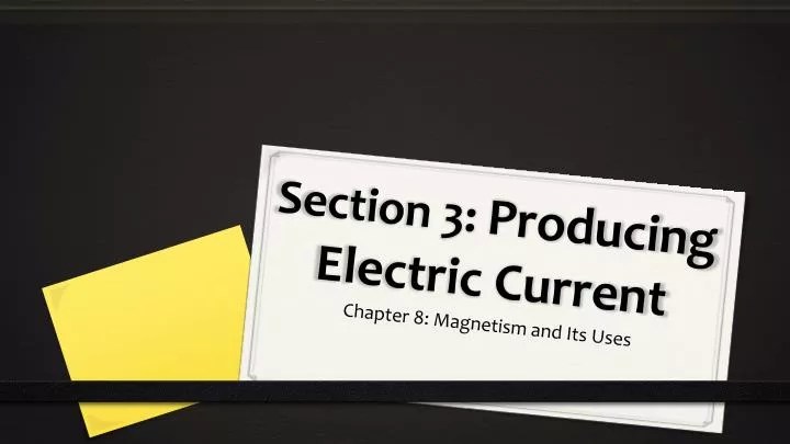 PPT Section 3 Producing Electric Current PowerPoint Presentation