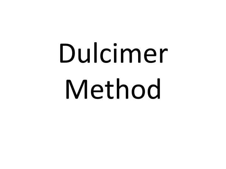 PPT Dulcimer Method PowerPoint Presentation, free download ID2048591