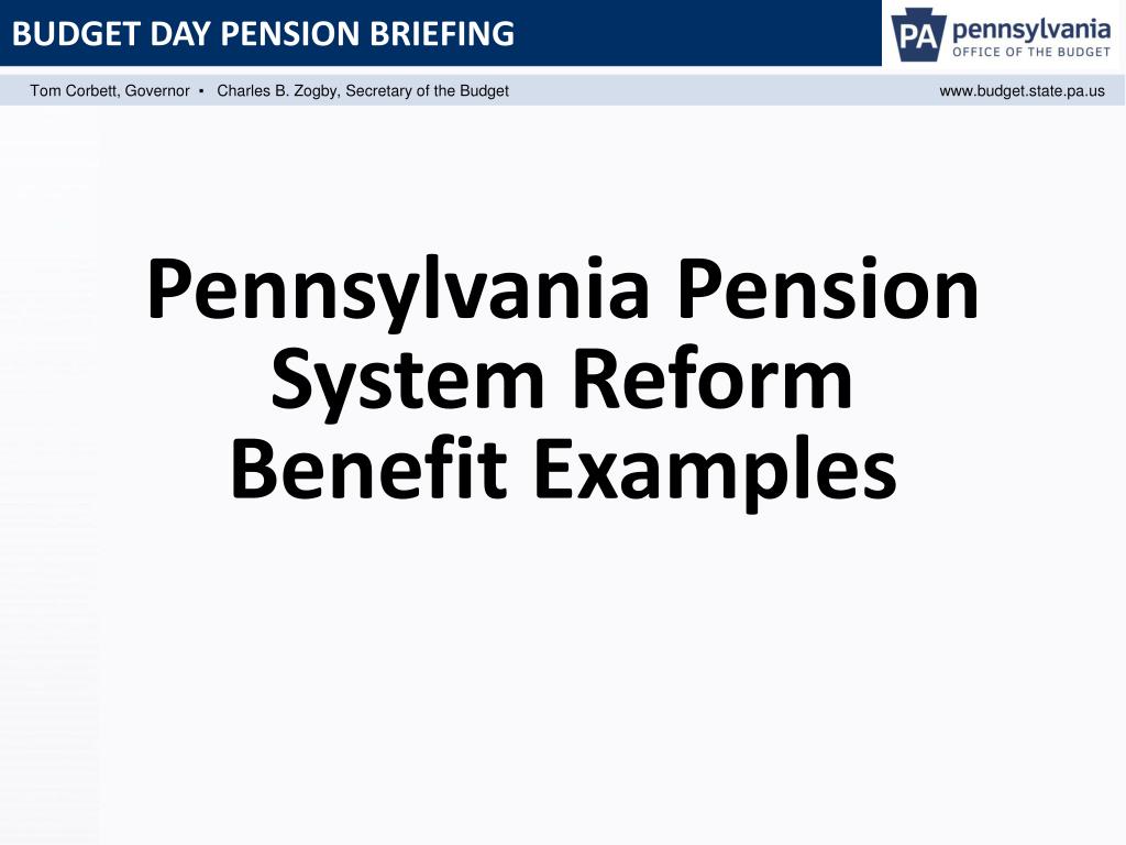 PPT Pennsylvania Pension System Reform Benefit Examples PowerPoint