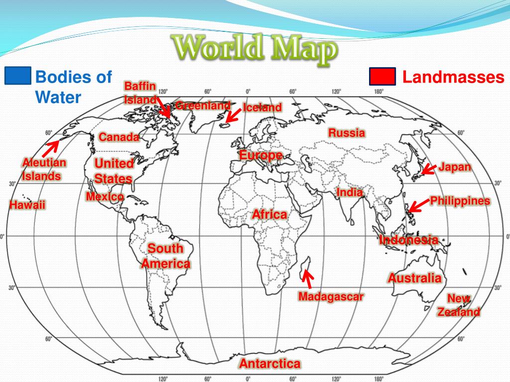 World Map: Continents, Landforms, Bodies of Water g