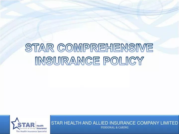 PPT STAR COMPREHENSIVE INSURANCE POLICY PowerPoint Presentation ID