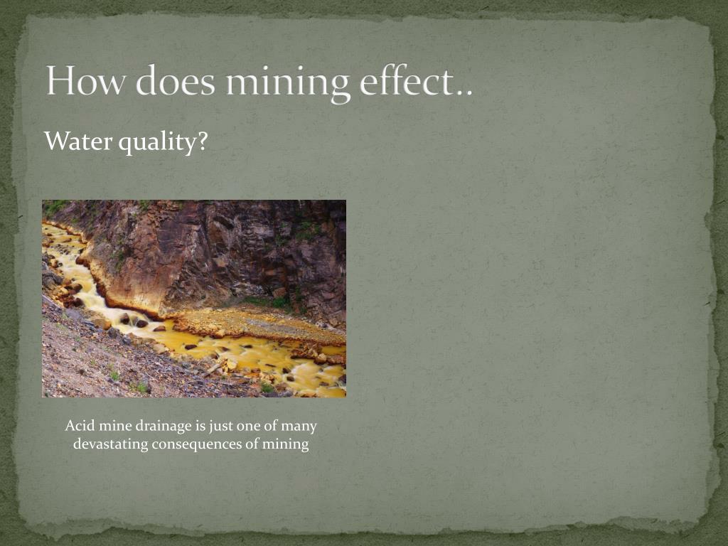 PPT Environmental Consequences of Mining PowerPoint Presentation