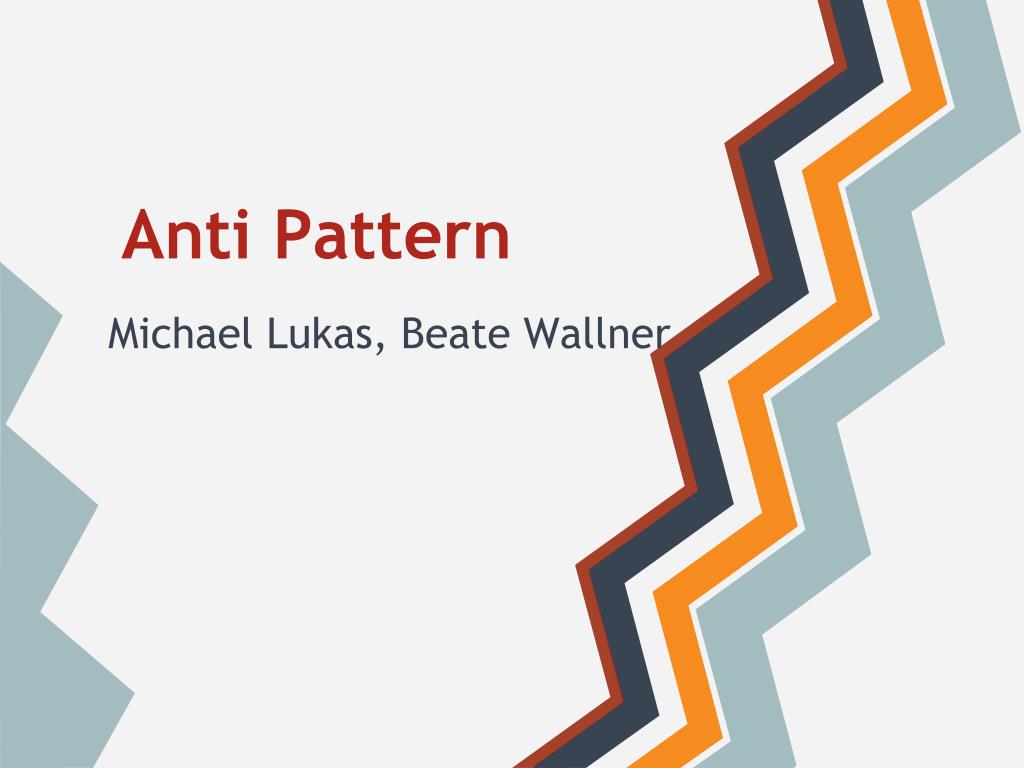 PPT Anti Pattern PowerPoint Presentation, free download ID2078652