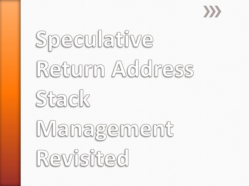PPT Speculative Return Address Stack Management Revisited PowerPoint