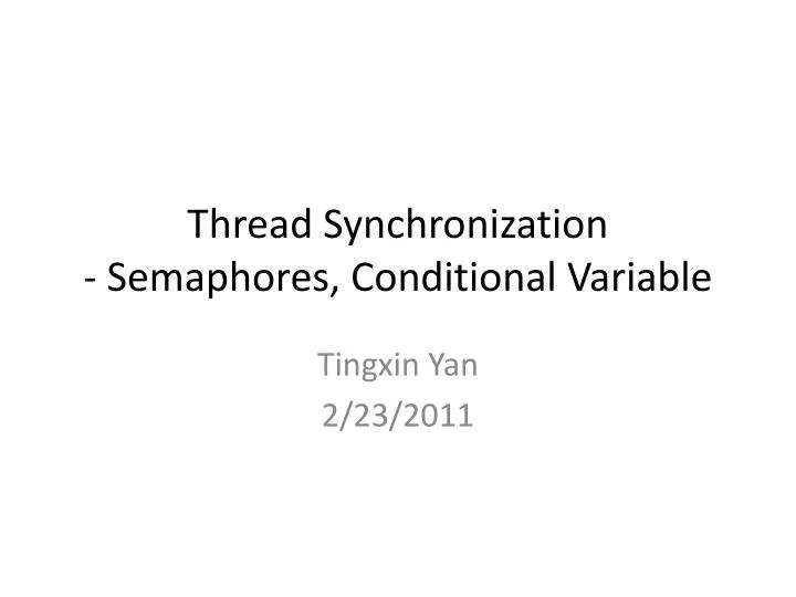 PPT Thread Synchronization Semaphores, Conditional Variable