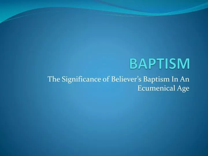 PPT BAPTISM PowerPoint Presentation, free download ID2085579