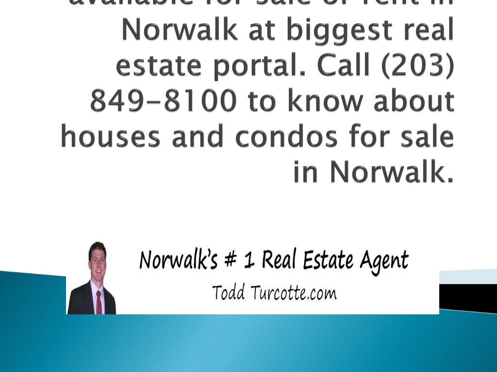 PPT Norwalk Real Estate Realtors, Norwalk Realty Homes, Condos