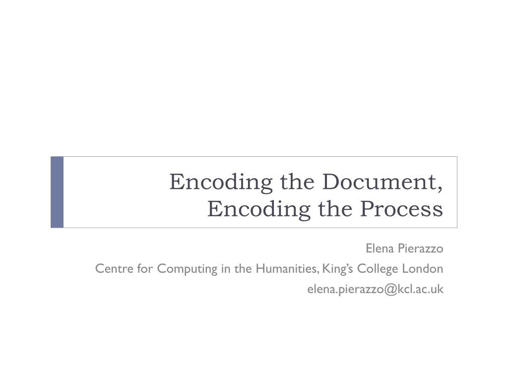 PPT Encoding the Document, Encoding the Process PowerPoint