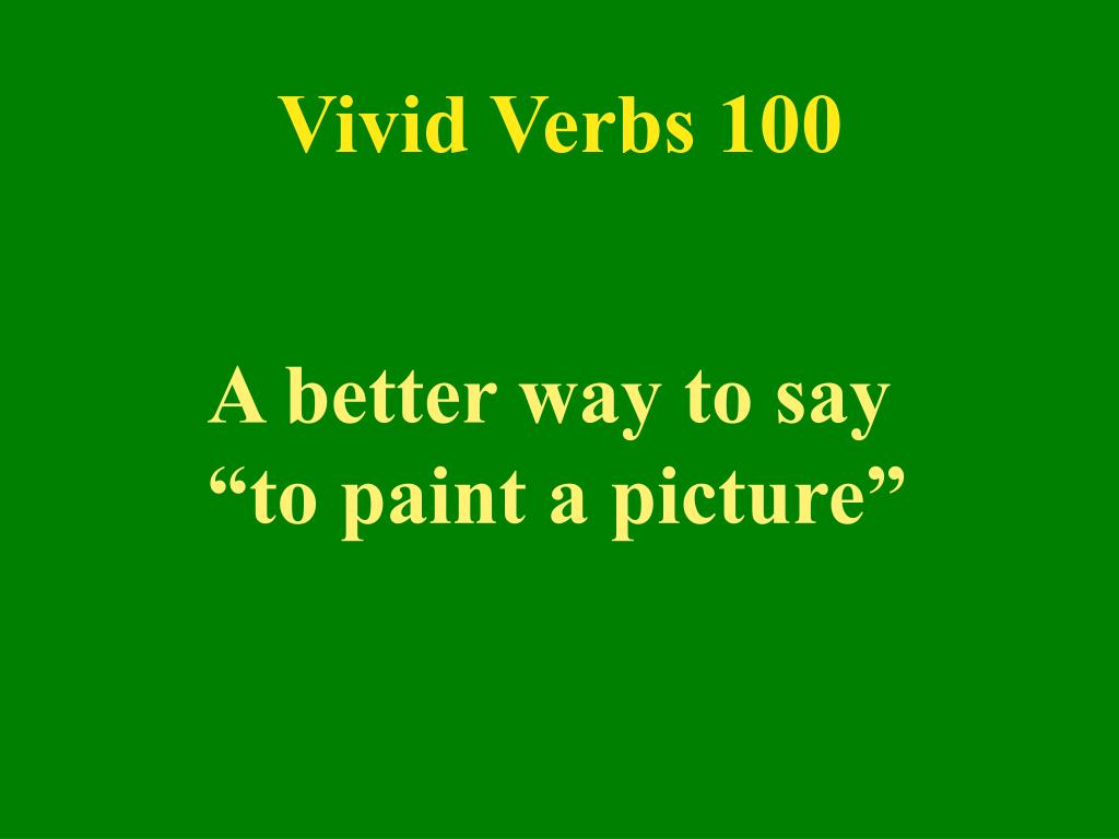 PPT Vivid Verbs 100 PowerPoint Presentation, free download ID2100105