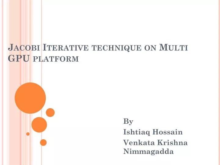 PPT Jacobi Iterative technique on Multi GPU platform PowerPoint