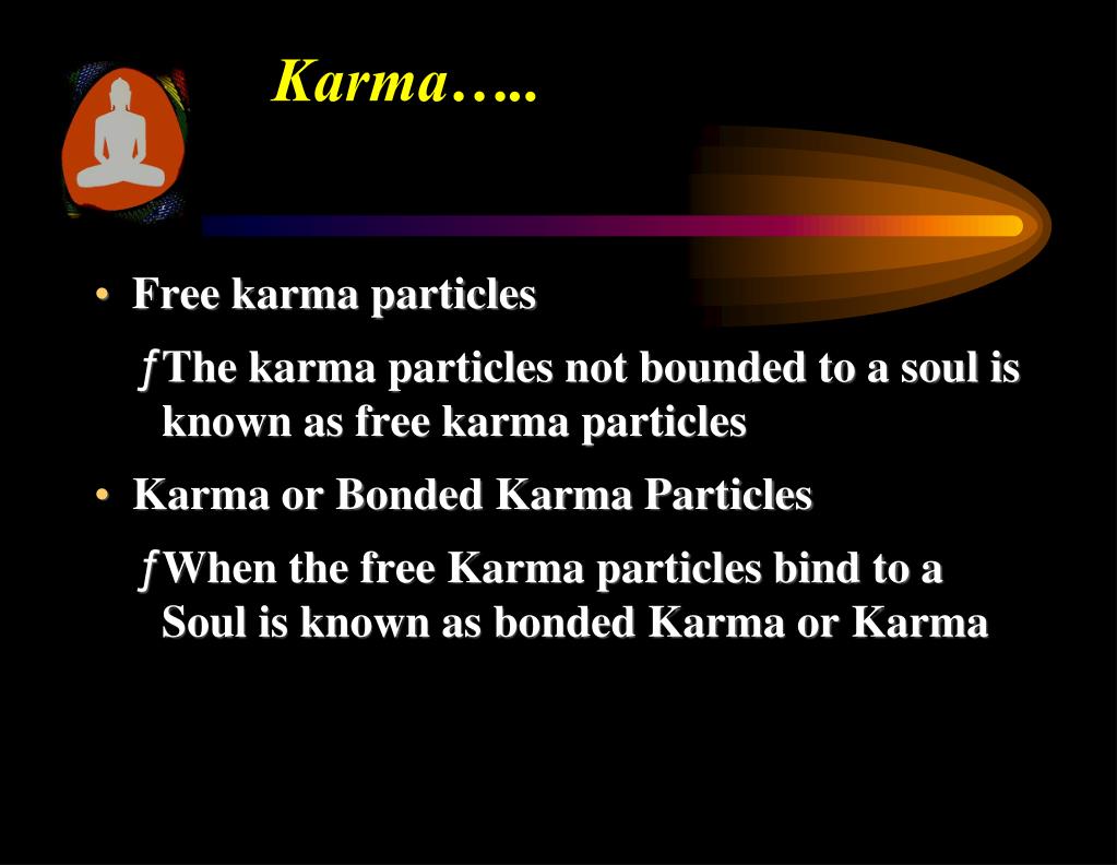 PPT Understanding the mechanics of karma PowerPoint Presentation ID