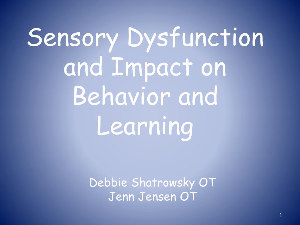 PPT Sensory Dysfunction and Impact on Behavior and Learning
